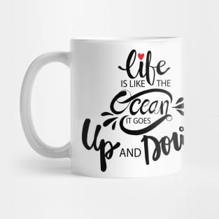 Life like the oceans it goes up and down hand lettering. Motivational quote. Mug